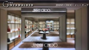 JIMMY CHOO：Jimmy Choo 银座店